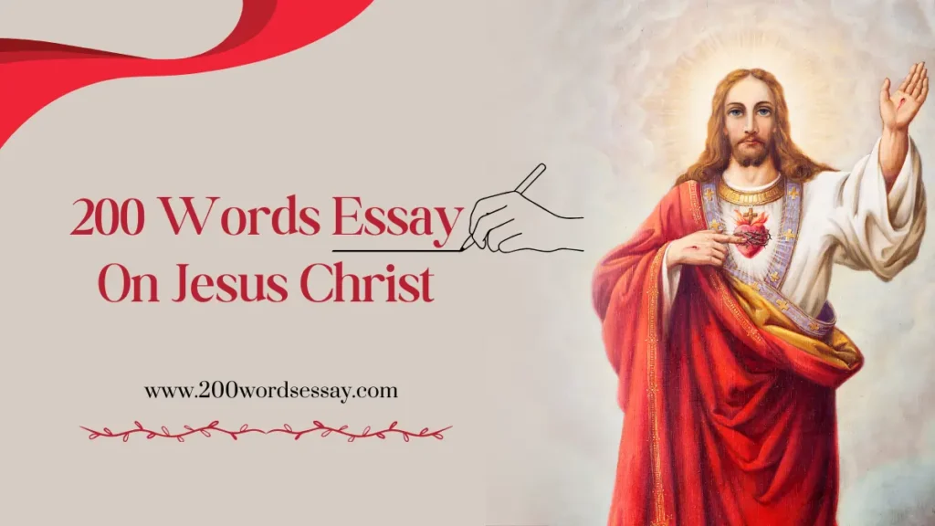 200 Words Essay On Jesus Christ