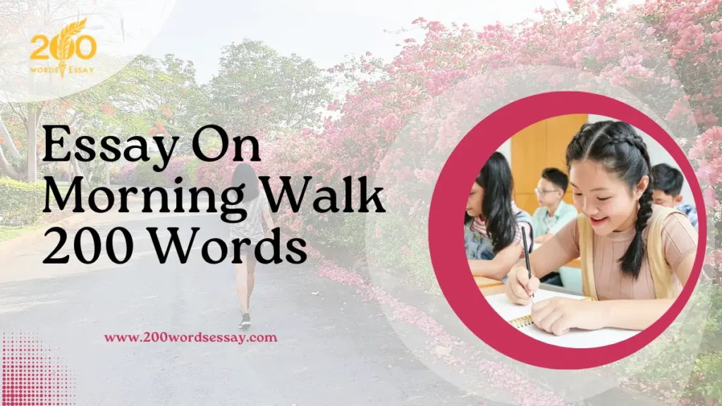 Essay On Morning Walk 200 Words